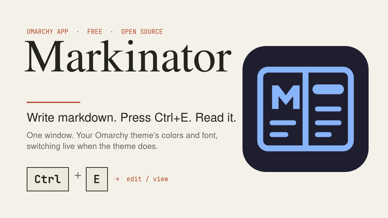 Markinator: write markdown, press Ctrl+E, read it. Free open-source Omarchy app.